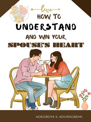 cover image of How to understand and win Your Spouse's Heart